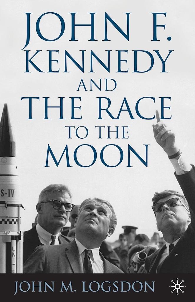 John F. Kennedy and the Race to the Moon by John Logsdon book cover